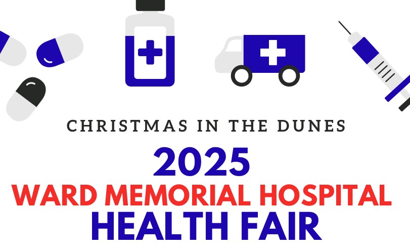 Ad that says Christmas in the Dunes 2025 Health Fair. Ward Memorial Hospital